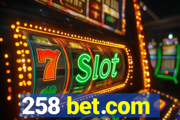 258 bet.com